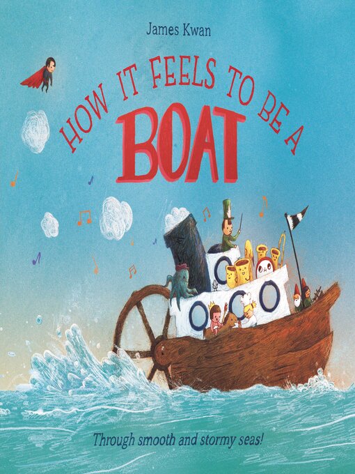 Title details for How It Feels to Be a Boat by James Kwan - Available
